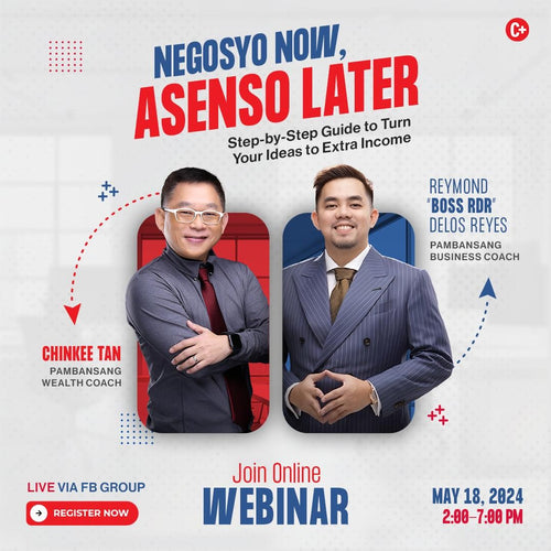NEGOSYO NOW, ASENSO LATER: Step-by-Step Guide to Turn Your Ideas to Extra Income